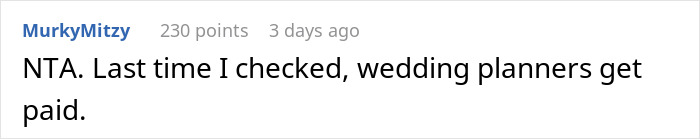 Reddit comment discussing refusal to help with a wedding unless paid, mentioning wedding planners. Reddit comment discussing refusal to help with a wedding unless paid, mentioning wedding planners.