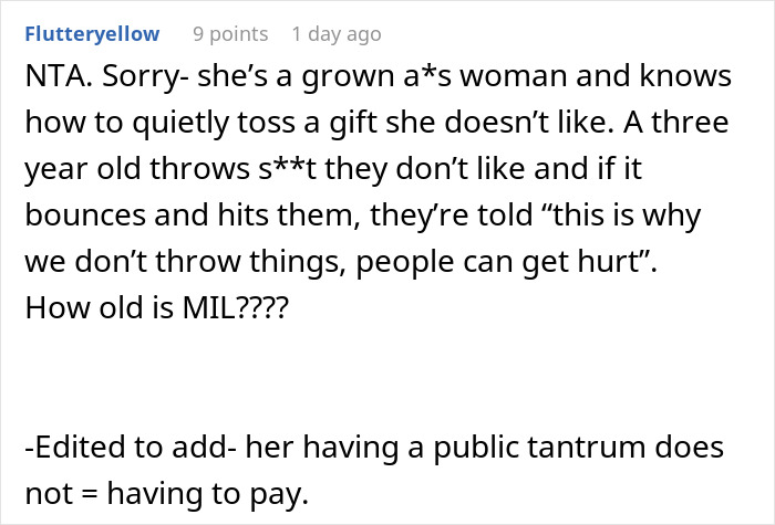 Reddit comment discussing MIL's tantrum over a gift, suggesting she's responsible for her actions. Reddit comment discussing MIL's tantrum over a gift, suggesting she's responsible for her actions.