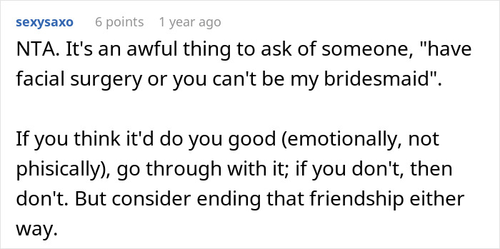 Reddit comment criticizing a bride for asking a bridesmaid to consider facial surgery. Reddit comment criticizing a bride for asking a bridesmaid to consider facial surgery.