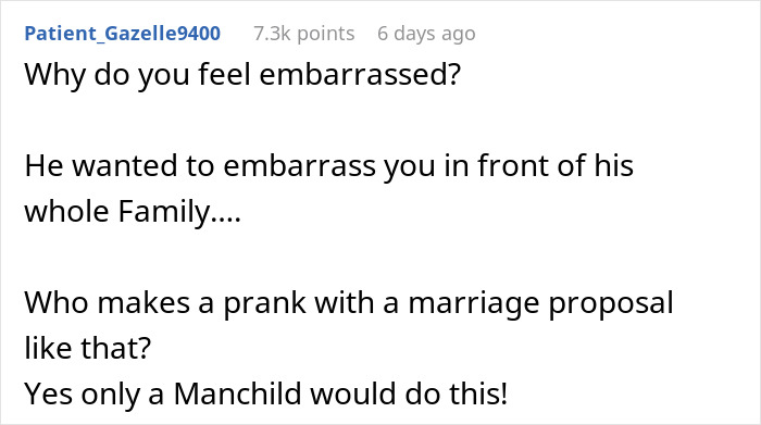 Comment about a prank marriage proposal by a 'manchild' embarrassing in front of family.