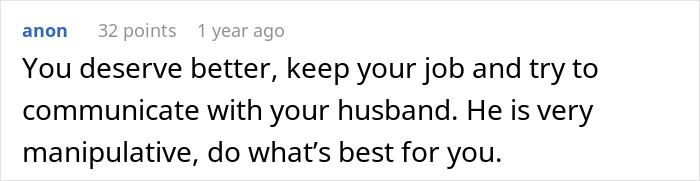 Reddit comment advising someone to keep their job and communicate with their husband about a manipulative relationship ultimatum.