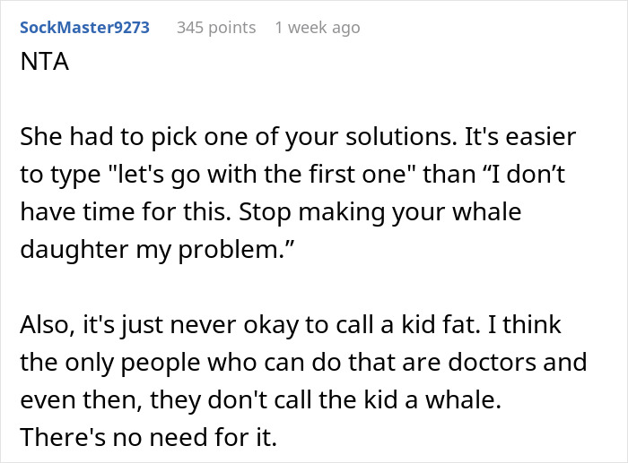 Reddit comment arguing against calling a child fat, supporting not attending a friend's wedding. Reddit comment arguing against calling a child fat, supporting not attending a friend's wedding.