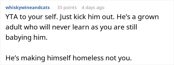 Reddit comment advising a woman to make her brother live in his own filth by kicking him out. Reddit comment advising a woman to make her brother live in his own filth by kicking him out.