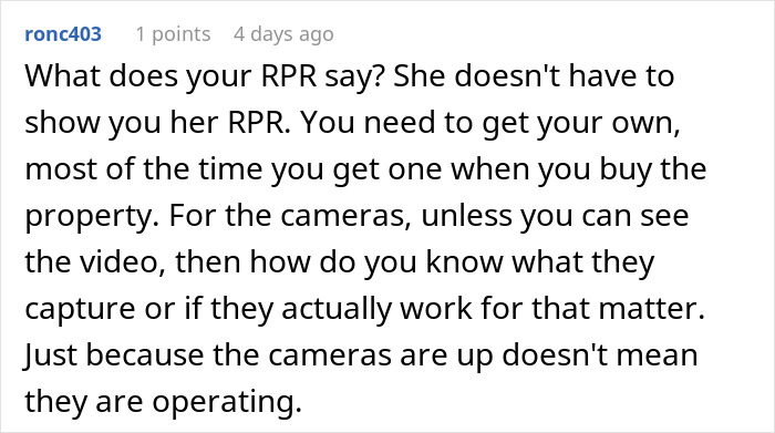 Text comment discussing the validity of neighbor's cameras and RPR in a property dispute scenario. Text comment discussing the validity of neighbor's cameras and RPR in a property dispute scenario.
