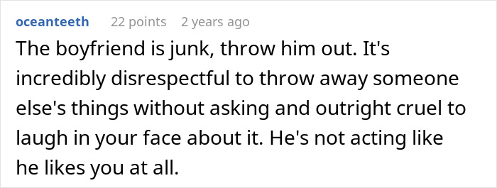 Comment criticizing boyfriend for discarding sentimental items and laughing about it. Comment criticizing boyfriend for discarding sentimental items and laughing about it.