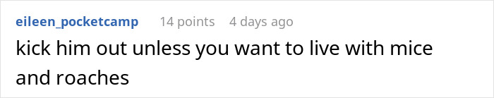 Comment suggesting eviction as a solution to living with filth. Comment suggesting eviction as a solution to living with filth.
