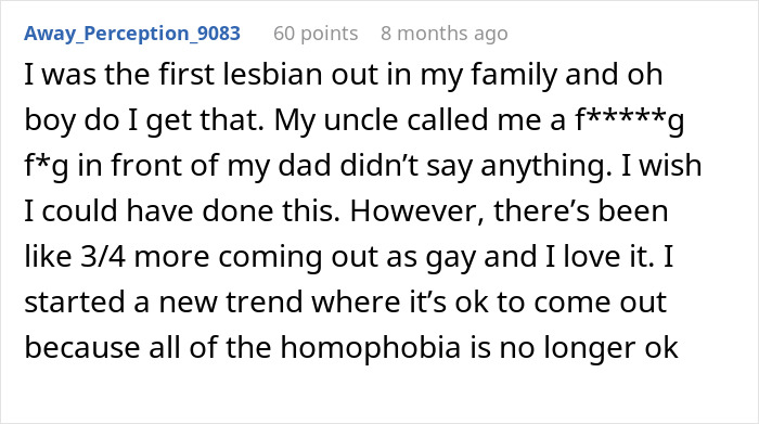 Reddit comment about coming out as lesbian in a homophobic family, sparking a change for acceptance.