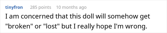 Comment about a customized doll potentially getting "broken" or "lost," expressing hope that it's not true.
