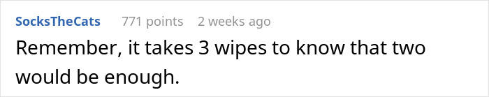 Reddit comment humorously discussing hygiene, mentioning three wipes. Reddit comment humorously discussing hygiene, mentioning three wipes.