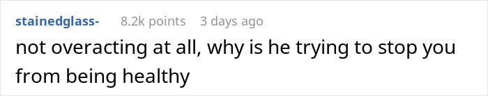 Comment questioning why a boyfriend dislikes his girlfriend's gym habit and health focus. Comment questioning why a boyfriend dislikes his girlfriend's gym habit and health focus.