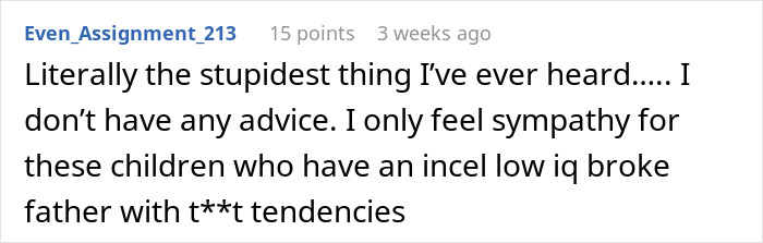 Comment discussing a man's tendencies, mentioning sympathy for his children and criticizing his behavior and intelligence.