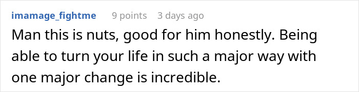 Reddit comment praising a man's life transformation after losing his license, highlighting a major life change.