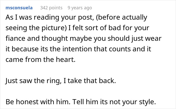 Comment about a man's engagement ring choice, suggesting honesty about personal style.