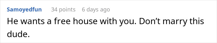 Comment on taking advantage of girlfriend for free house, warning not to marry.