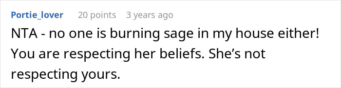 Reddit comment about respecting beliefs, stating, "no one is burning sage in my house either. Reddit comment about respecting beliefs, stating, "no one is burning sage in my house either.