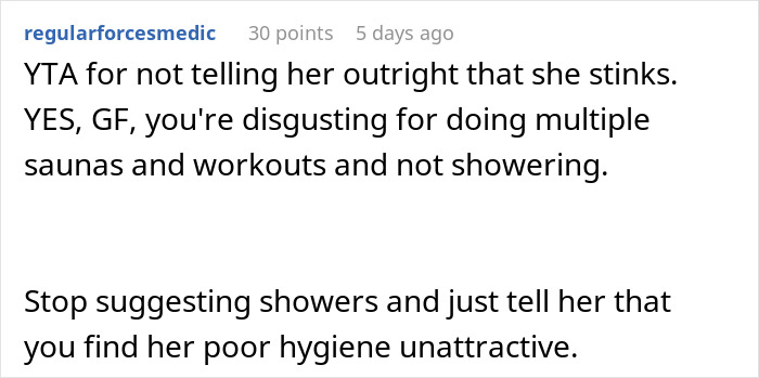 User comment addressing poor hygiene after no showering for days. User comment addressing poor hygiene after no showering for days.