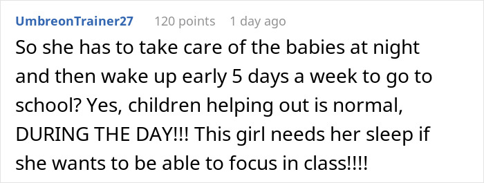 Reddit comment criticizing a teen forced to stay up with newborn siblings, suggesting the need for sleep to focus in school. Reddit comment criticizing a teen forced to stay up with newborn siblings, suggesting the need for sleep to focus in school.