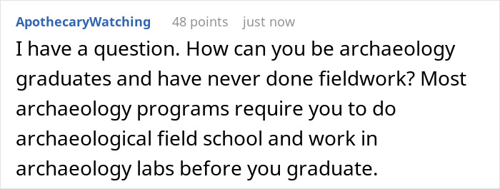Reddit comment questioning archaeology grads lacking fieldwork experience. Reddit comment questioning archaeology grads lacking fieldwork experience.
