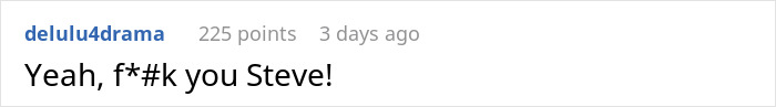Comment showing frustration, saying "frick you, Steve," with 225 points, posted by delulu4drama.