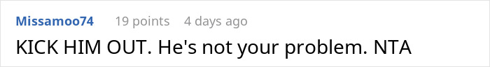 Reddit comment advising to "kick him out" regarding a nasty brother situation. Reddit comment advising to "kick him out" regarding a nasty brother situation.