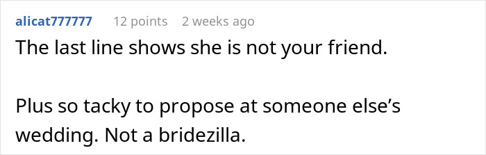 Comment on best friend's engagement request at a wedding, calling it tacky and supporting the bride.