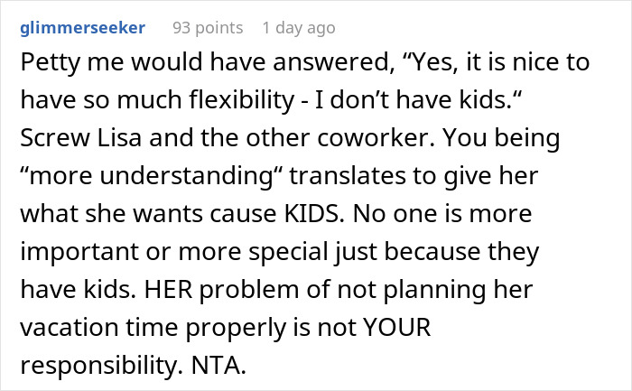 Comment discussing coworker conflict over vacation planning and responsibility with emphasis on parenting flexibility. Comment discussing coworker conflict over vacation planning and responsibility with emphasis on parenting flexibility.