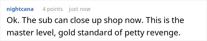 Comment on petty revenge praised as gold standard by user nightcana. Comment on petty revenge praised as gold standard by user nightcana.