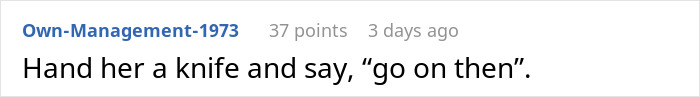 Reddit comment by Own-Management-1973 suggests a sarcastic response about being rich. Reddit comment by Own-Management-1973 suggests a sarcastic response about being rich.