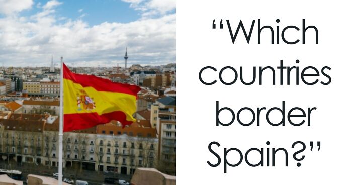 If You Can Name These 23 Country Neighbors, You Deserve A Geography Degree