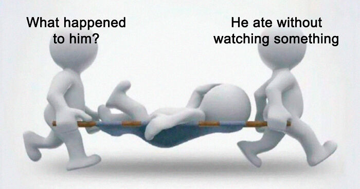 Three cartoon figures, one on a stretcher. Text reads: “What happened to him? He ate without watching something.” Pure chaos meme.