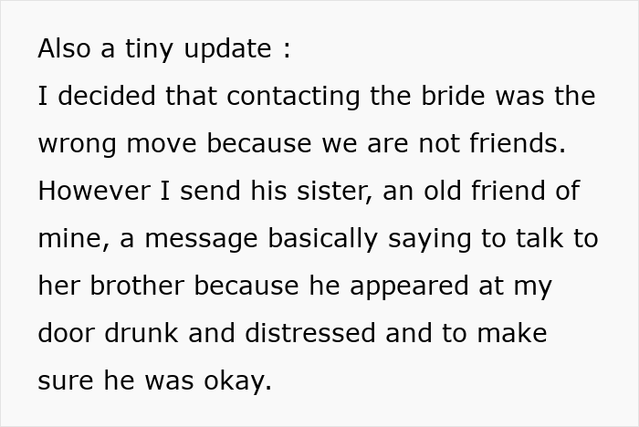 Drunk man appears at ex-girlfriend's door before wedding, message sent to sister for help.