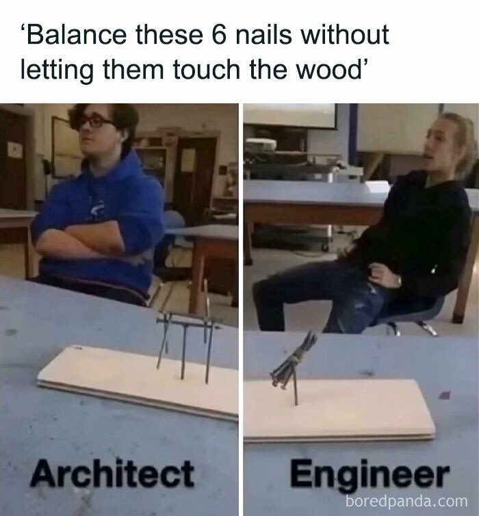 Architect versus engineer meme explaining different approaches to balancing six nails without touching wood.