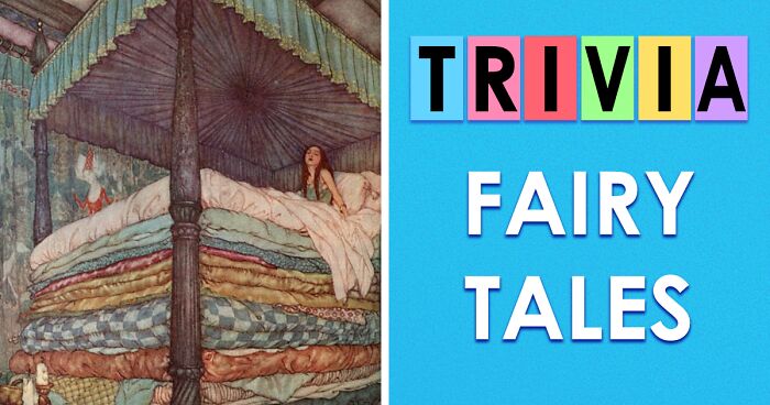 You’ve Heard The Stories, But Show Us That You Remember The Real Facts In These 18 Fairytales