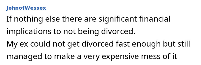 Comment discussing financial implications of not being divorced.