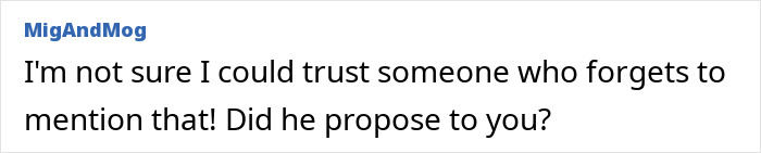 Comment questioning trust over a fianc&eacute;'s forgotten marriage.