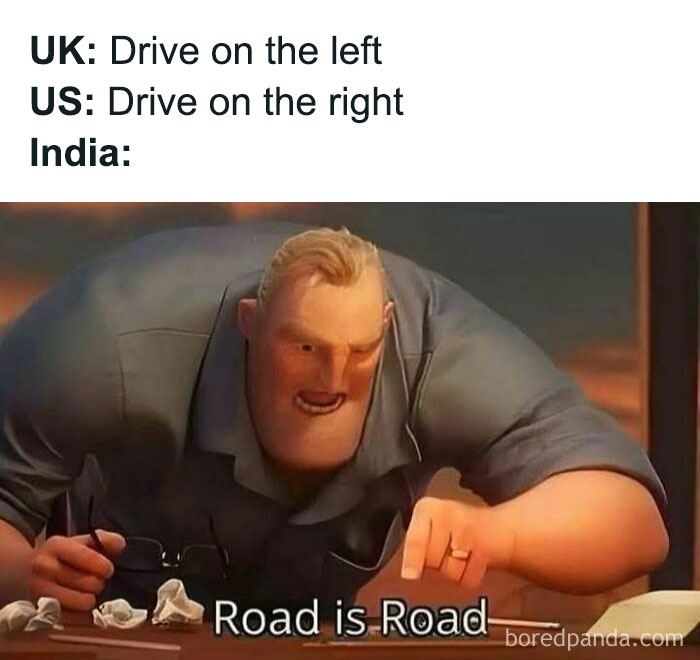Sadcastic meme of a character saying, "Road is Road," highlighting UK, US, and Indian driving sides.