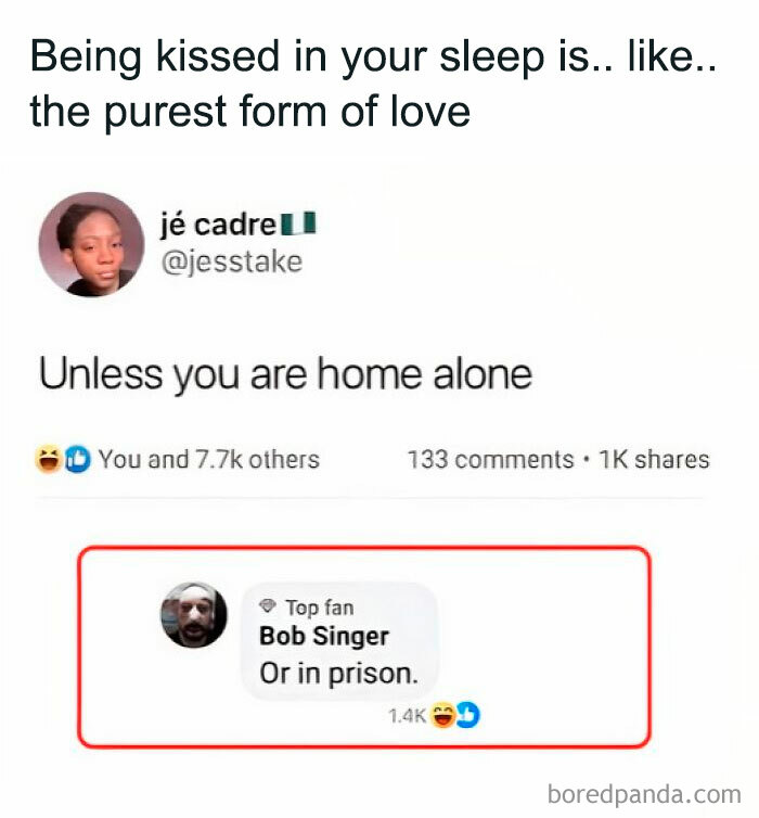 Sarcastic meme about being kissed in your sleep if alone, featuring a humorous comment about being in prison.
