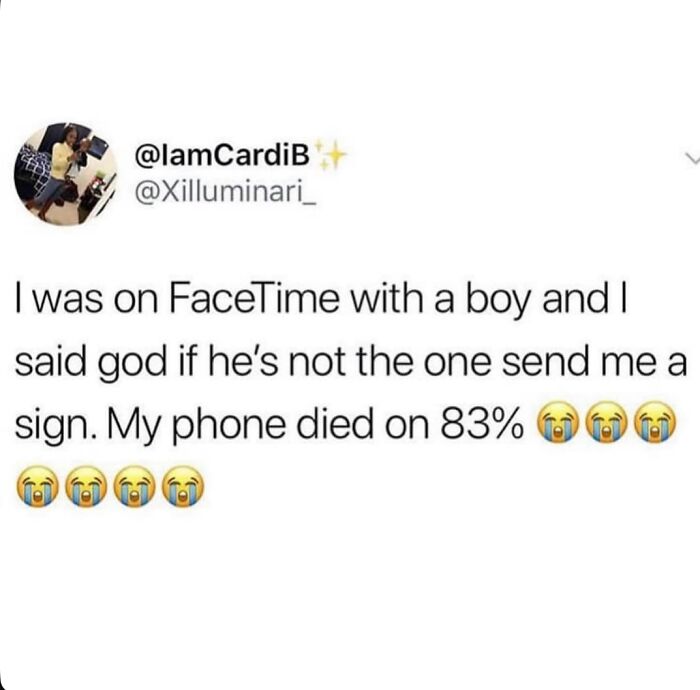 Sarcastic meme about asking for a sign during FaceTime, resulting in a phone dying at 83% battery.