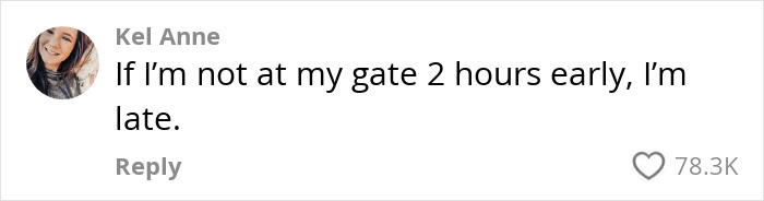 Comment about airport theory trend, emphasizing early arrival at the gate. Comment about airport theory trend, emphasizing early arrival at the gate.