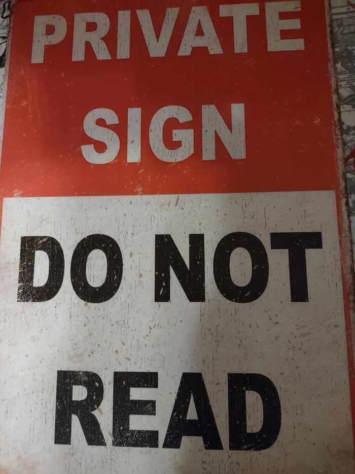 "Private sign warning, 'Do Not Read,' indicating a potential mistake or misunderstanding."