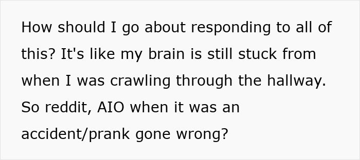 Text image about responding to a prank gone wrong, mentioning crawling through a hallway and seeking advice on Reddit.