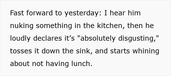 Text depicting a husband calling lunch "absolutely disgusting" before discarding it and complaining about not having food. Text depicting a husband calling lunch "absolutely disgusting" before discarding it and complaining about not having food.