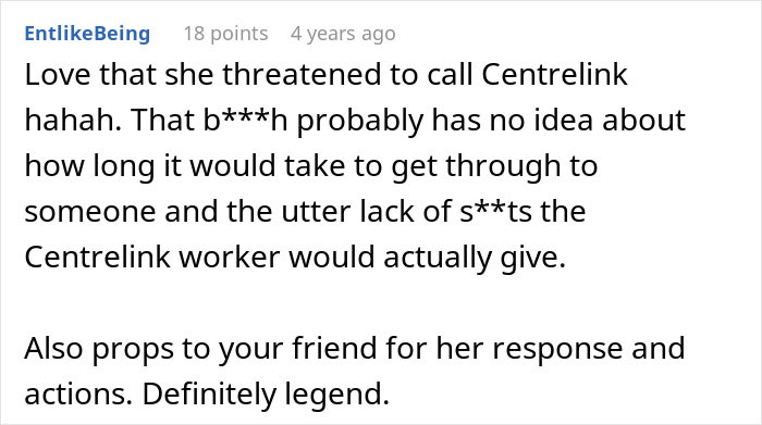 Text comment about a situation involving a neighbor and Centrelink, discussing a friend's response.