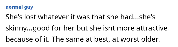 A comment discussing a person's weight loss, questioning the impact on attractiveness.