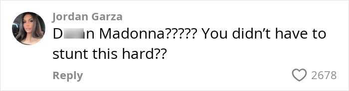 Comment expressing surprise at Madonna over a bold style choice, highlighting fan reactions.