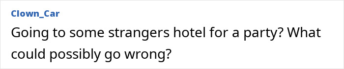 Text comment questioning the risks of going to a stranger's hotel party.