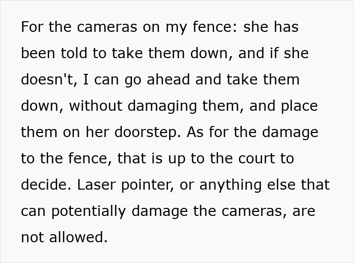 Text detailing a man's response to a neighbor pointing cameras at his windows, involving court discussions and camera removal. Text detailing a man's response to a neighbor pointing cameras at his windows, involving court discussions and camera removal.