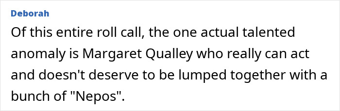 Comment highlighting Margaret Qualley as a talented anomaly among nepo babies. Comment highlighting Margaret Qualley as a talented anomaly among nepo babies.