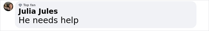 Comment reading "He needs help" with a user name displayed.
