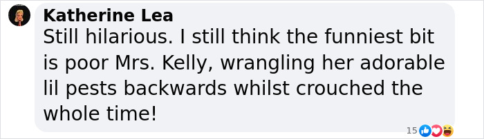 Comment reflecting on the viral "BBC Dad" interview, mentioning Mrs. Kelly managing kids humorously. Comment reflecting on the viral "BBC Dad" interview, mentioning Mrs. Kelly managing kids humorously.